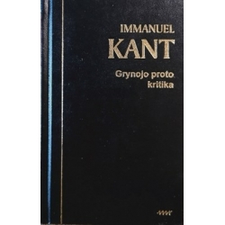 Kant Immanuel - Grynojo Proto Kritika
