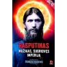 Baueris Francas - Rasputinas. Mužikas, sugriovęs imperiją