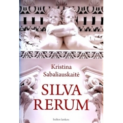 Sabaliauskaitė Kristina - Silva Rerum