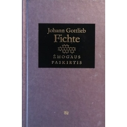 Fichte Johann Gottlieb - Žmogaus paskirtis