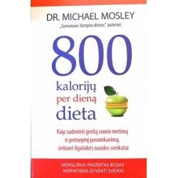 Mosley Michael - 800 kalorijų per dieną dieta