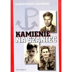 Kaminski Aleksander - Kamienie na szaniec