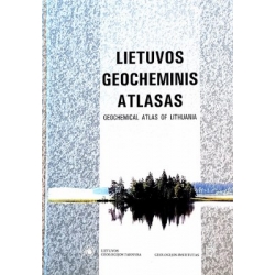 Kadūnas Valentinas ir kiti - Lietuvos geocheminis atlasas / Geochemical Atlas of Lithuania
