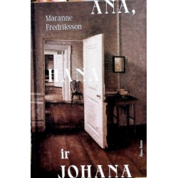 Fredriksson Maranne - Ana, Hana ir Johana