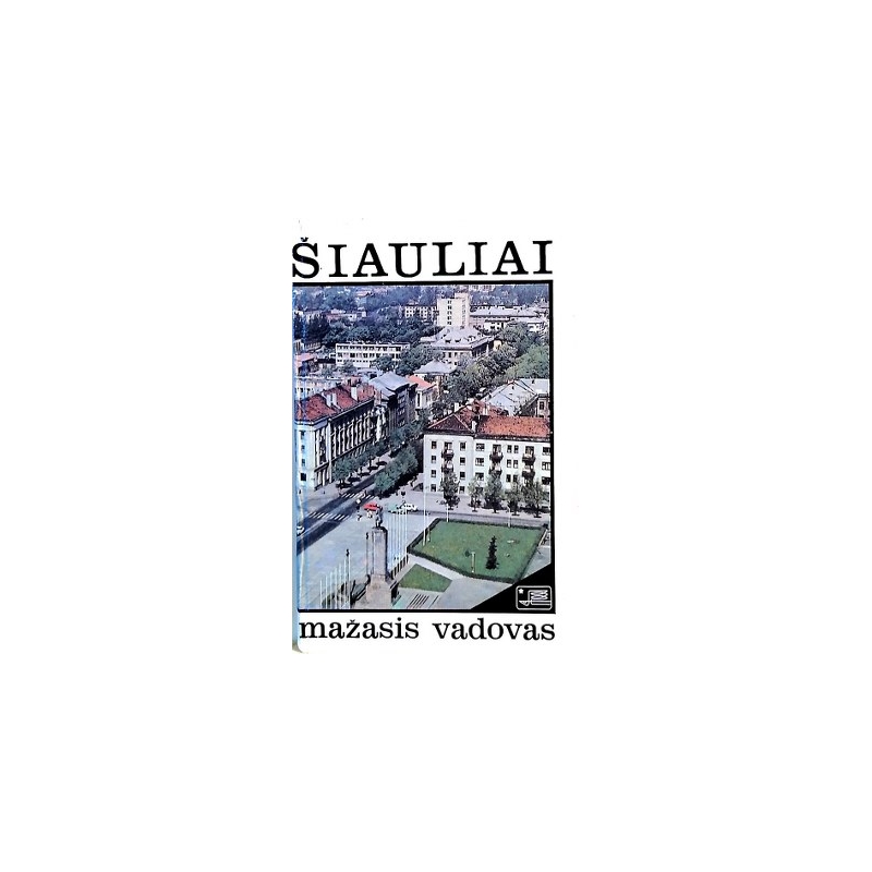 Bulzgis Stasys - Šiauliai. Mažasis vadovas