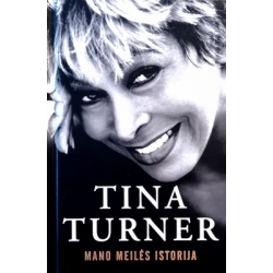 Turner Tina - Mano meilės istorija