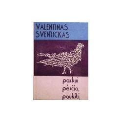 Sventickas Valentinas - Paskui pėsčią paukštį