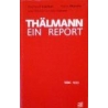 Czichon E. - Thalmann - ein report (2 knygos)