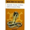 Martinetz Dieter Arsenik, Curare, Coffein. Gifte in unserer Welt