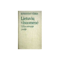 Vėbra Rimantas - Lietuvių visuomenė XIX a. antroje pusėje