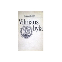 Juška Antanas - Vilniaus byla