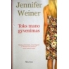Weiner Jennifer - Toks mano gyvenimas