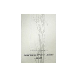 Žvirgždas Stanislovas - Susipynusios vieno medžio šakos