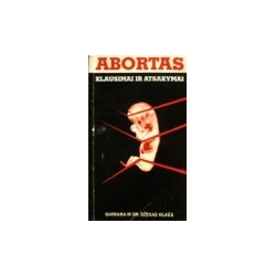 Vilkės Barbara, Vilkės Džekas - Abortas: klausimai ir atsakymai