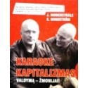 Ridderstrale J., Nordstrom K. - Karaoke kapitalizmas: valdymą-žmonijai!