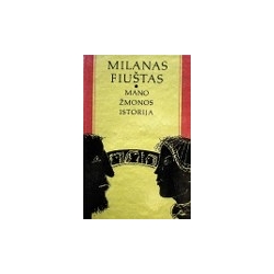 Fiuštas Milanas - Mano žmonos istorija