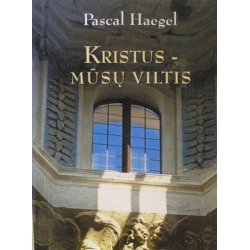 Haegel Pascal - Kristus-mūsų viltis