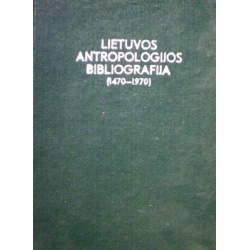 Lietuvos antropologijos bibliografija (1470-1970)