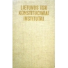 Lapinskas K. - Lietuvos TSR Konstituciniai institutai