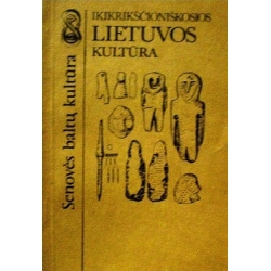Ikikrikščioniškosios Lietuvos kultūra: istoriniai ir teoriniai aspektai. Mokslo leidinys