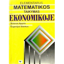 Apynis A., Stankus E. - Elementarus matematikos taikymas ekonomikoje
