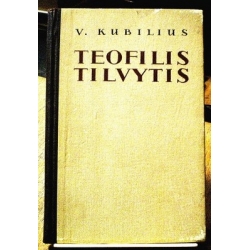 Kubilius Vytautas - Teofilis Tilvytis