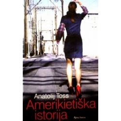 Toss Anatolij - Amerikietiška istorija