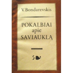 Bondarevskis Vladislavas - Pokalbiai apie saviauklą