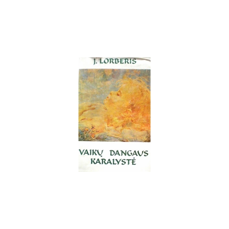 Lorberis J. - Vaikų dangaus karalystė