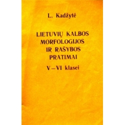Kadžytė L. - Lietuvių kalbos morfologijos ir rašybos pratimai V-VI kl