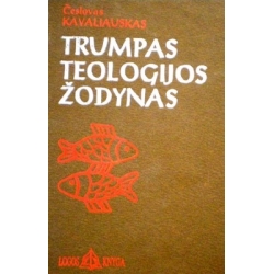 Kavaliauskas Česlovas - Trumpas teologijos žodynas