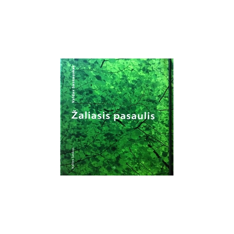 Sasnauskas Valdas - Žaliasis pasaulis