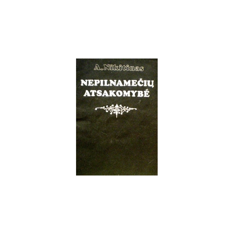 Nikitinas A. - Nepilnamečių atsakomybė