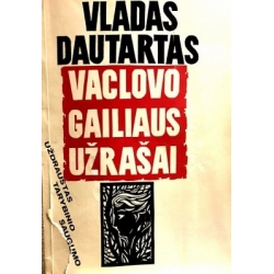 Dautartas Vladas - Vaclovo Gailiaus užrašai