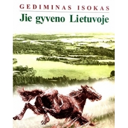 Isokas Gediminas - Jie gyveno Lietuvoje