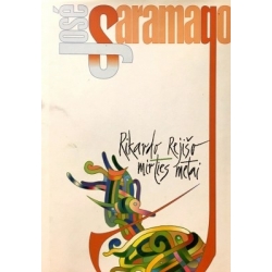 Saramago Jose - Rikardo Rejišo mirties metai