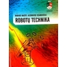 Bakšys B., Fedaravičius A. - Robotų technika