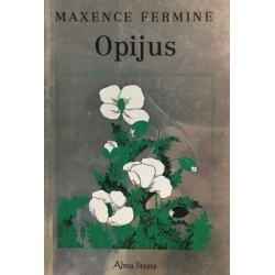 Fermine Maxence - Opijus