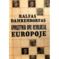 Dahrendorfas Ralfas - Apmąstymai apie revoliuciją Europoje