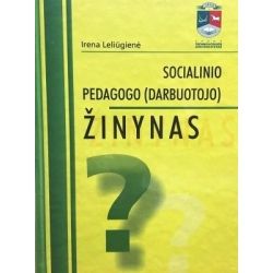 Leliūgienė Irena - Socialinio pedagogo (darbuotojo) žinynas