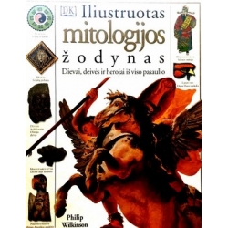Wilkinson Philip - Iliustruotas mitologijos žodynas