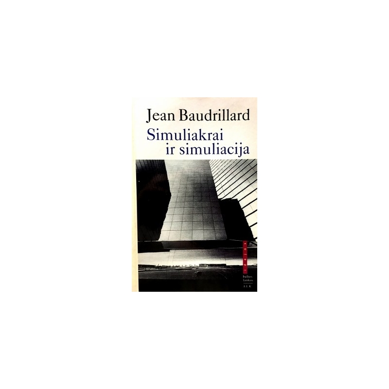 Baudrillard Jean - Simuliakrai ir simuliacija