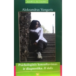 Vengeris Aleksandras  - Psichologinis konsultavimas ir diagnostika. II dalis