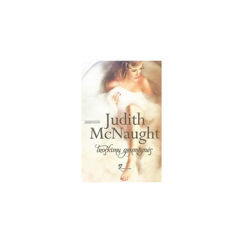 Mcnaught Judith  - Troškimų grumtynės
