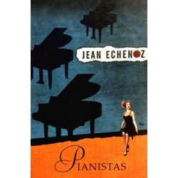 Echenoz Jean - Pianistas