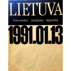 Lietuva, 1991.01.13: dokumentai, liudijimai, atgarsiai