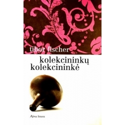 Fischer Tibor - Kolekcininkų kolekcininkė
