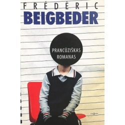 Beigbeder Frederic - Prancūziškas romanas