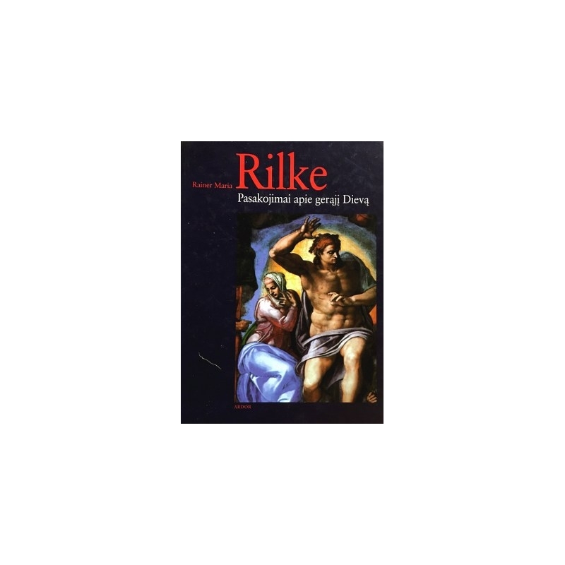 Rilke Rainer Maria - Pasakojimai apie gerąjį Dievą