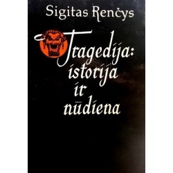Renčys Sigitas - Tragedija: istorija ir nūdiena